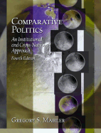 Comparative Politics: An Institutional and Cross-National Approach - Mahler, Gregory
