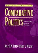 Comparative Politics: An Introduction to Seven Countries - Theen, Rolf H W, and Wilson, Frank Lee