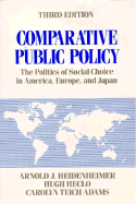 Comparative Public Policy: The Politics of Social Change in America, Europe & Japan