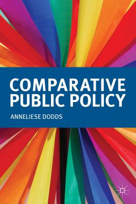 Comparative Public Policy - Dodds, Anneliese