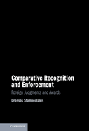 Comparative Recognition and Enforcement: Foreign Judgments and Awards