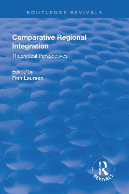 Comparative Regional Integration: Theoretical Perspectives - Laursen, Finn