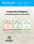 Comparative Religions (Teacher Guide): Practical Apologetics for the Real World