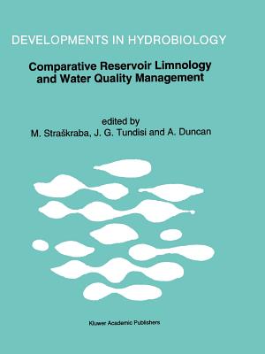 Comparative Reservoir Limnology and Water Quality Management - Straskraba, M. (Editor), and Tundisi, J.G. (Editor), and Duncan, A. (Editor)