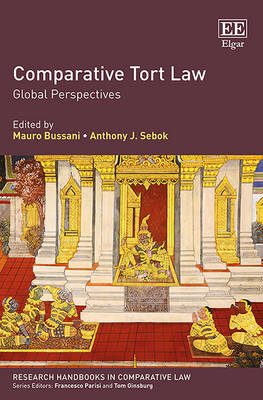 Comparative Tort Law: Global Perspectives - Bussani, Mauro (Editor), and Sebok, Anthony J. (Editor)