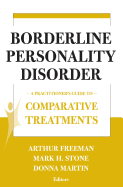 Comparative Treatments of Borderline Personality Disorders: A Practitioner's Guide to Comparative Treatments