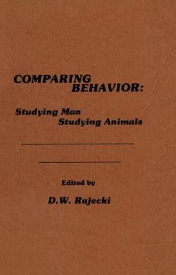 Comparing Behavior: Studying Man Studying Animals - Rajecki, D W (Editor)