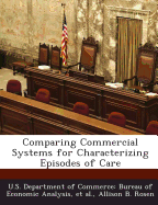 Comparing Commercial Systems for Characterizing Episodes of Care - Rosen, Allison B