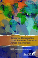 Comparing Ethnographies: Local Studies of Education Across the Americas