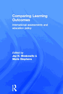 Comparing Learning Outcomes: International Assessment and Education Policy