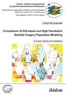 Comparison of GIS-based and High Resolution Satellite Imagery Population Modeling: A Case Study for Istanbul