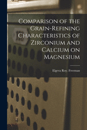 Comparison of the Grain-refining Characteristics of Zirconium and Calcium on Magnesium