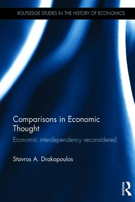 Comparisons in Economic Thought: Economic interdependency reconsidered - Drakopoulos, Stavros A.