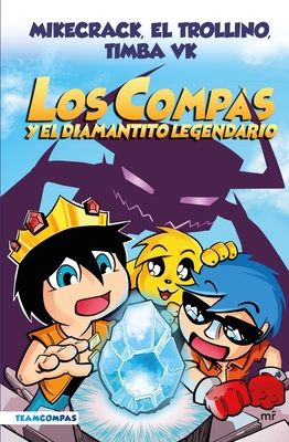 Compas 1: Los Compas Y El Diamantito Legendario / Compas 1: Los Compas and the Legendary Diamond - Mikecrack El Trollino Y Timba Vk