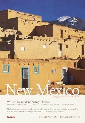 Compass American Guides: New Mexico, 4th Edition - Harbert, Nancy, and Freeman, Michael (Photographer)