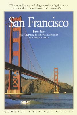 Compass American Guides: San Francisco - Parr, Barry
