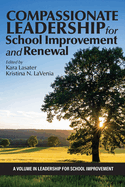 Compassionate Leadership for School Improvement and Renewal