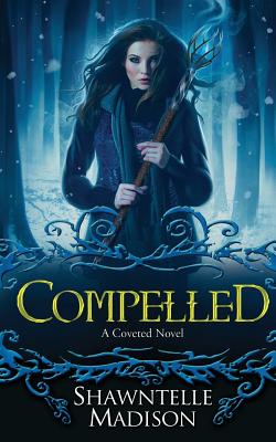 Compelled: A Coveted Novel - Madison, Shawntelle