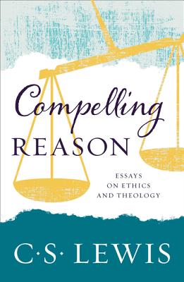 Compelling Reason - Lewis, C. S.