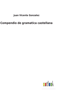 Compendio de Gramtica Castellana