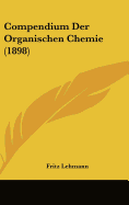 Compendium Der Organischen Chemie (1898)
