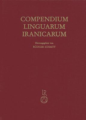 Compendium Linguarum Iranicarum - Schmitt, Rudiger (Editor)