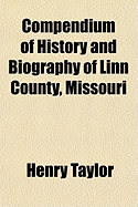 Compendium of History and Biography of Linn County, Missouri ..