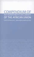 Compendium of Key Human Rights Documents of the African Union - African Union