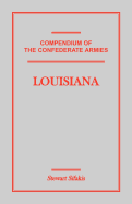 Compendium of the Confederate Armies: Louisiana