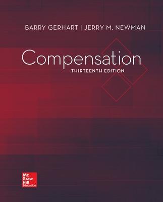 Compensation - Newman, Jerry M, and Gerhart, Barry a, and Milkovich, George T