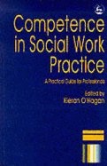 Competence in Social Work Practice: A Practical Guide for Students and Professionals Second Edition