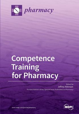 Competence Training for Pharmacy - Atkinson, Jeffrey