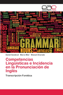 Competencias Lingsticas e Incidencia en la Pronunciacin de Ingls
