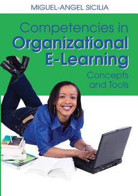 Competencies in Organizational E-Learning: Concepts and Tools - Sicilia, Miguel-Angel