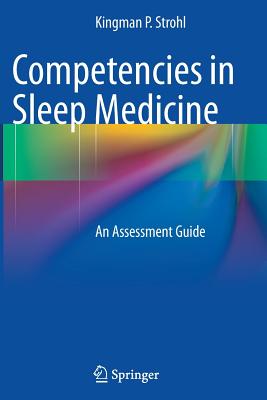 Competencies in Sleep Medicine: An Assessment Guide - Strohl, Kingman P