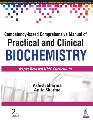 Competency-based Comprehensive Manual of Practical and Clinical Biochemistry - Sharma, Ashish, and Sharma, Anita