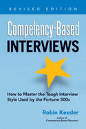 Competency-based Interviews: How to Master the Tough Interview Style Used by the Fortune 500s