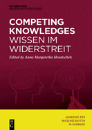 Competing Knowledges - Wissen Im Widerstreit