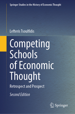 Competing Schools of Economic Thought: Retrospect and Prospect - Tsoulfidis, Lefteris