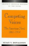 Competing Voices: The American Novel, 1865-1914