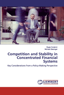 Competition and Stability in Concentrated Financial Systems