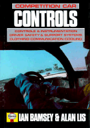 Competition Car Controls: Controls and Instrumentation, Driver Safety and Support Systems, Clothing, Communication, Cooling