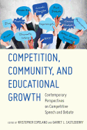 Competition, Community, and Educational Growth: Contemporary Perspectives on Competitive Speech and Debate