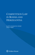 Competition Law in Bosnia and Herzegovina