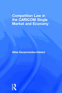 Competition Law in the CARICOM Single Market and Economy