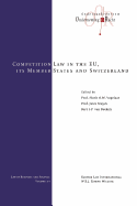 Competition Law in the Eu, Its Member States and Switzerland