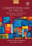 Competition Law in the EU: Principles, Substance, Enforcement: Second Edition
