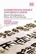 Competition Policy and Regulation: Recent Developments in China, the US and Europe