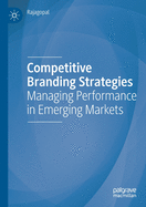 Competitive Branding Strategies: Managing Performance in Emerging Markets