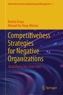 Competitiveness Strategies for Negative Organizations: Challenging the Status Quo